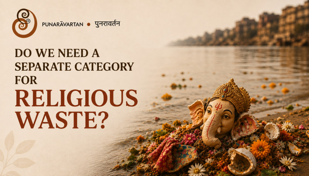 Need a separate category for RELIGIOUS WASTE